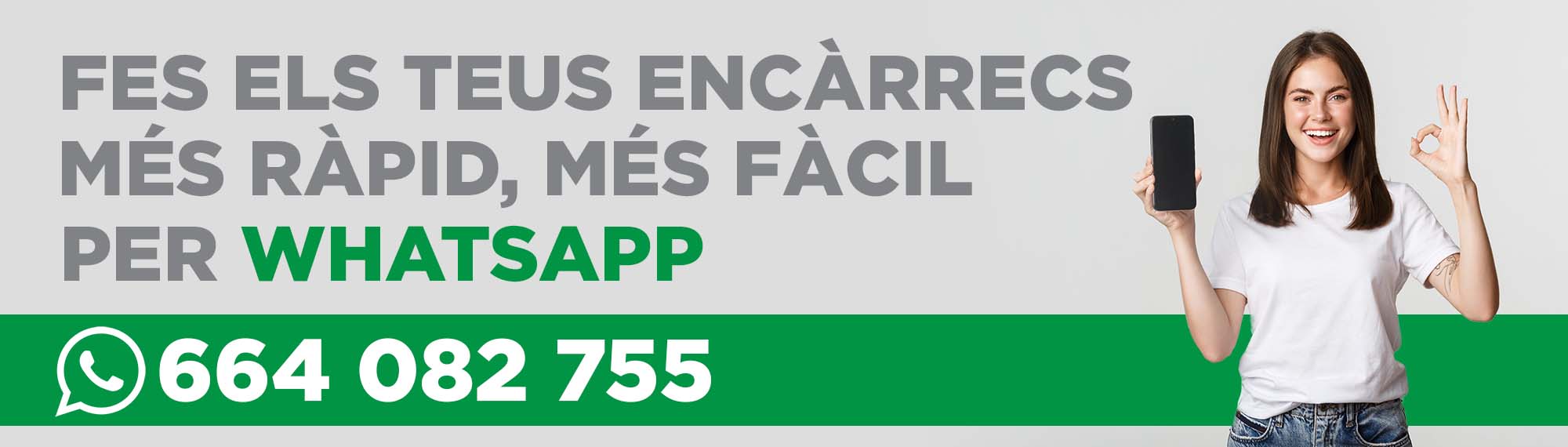 Fes els teus encàrrec més ràpid, més fàcil per WhatsApp al 664082755